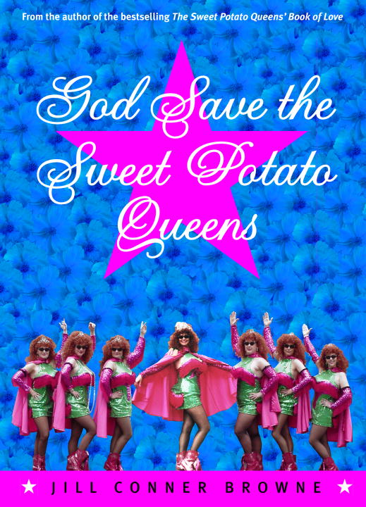 Title details for God Save the Sweet Potato Queens by Jill Conner Browne - Available